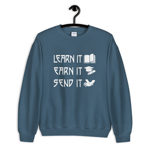 Learn It Earn It Send It Sweatshirt